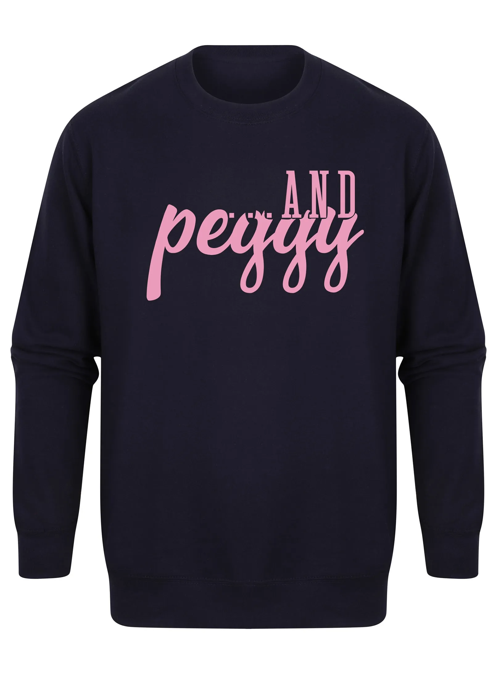 ...and Peggy! - Unisex Fit Sweater